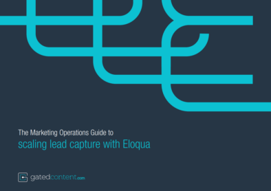 The Marketing Operations Guide to scaling lead capture with eloqua